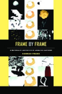 Frame by frame : a materialist aesthetics of animated cartoons