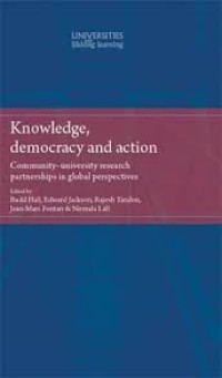 Knowledge, democracy and action : Community-university research partnerships in global perspectives