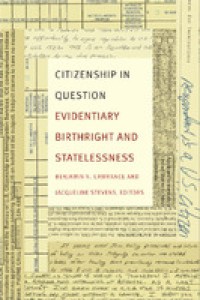 Citizenship in question : evidentiary birthright and statelessness