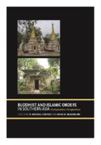 Buddhist and Islamic Orders in Southern Asia : Comparative Perspectives