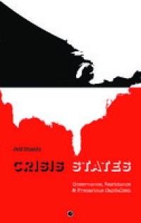 Crisis states: governance, resistance & precarious capitalism