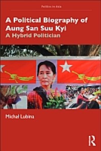 A political biography of Aung San Suu Kyi: a hybrid politician