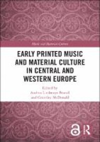 Early printed music and material culture in Central and Western Europe