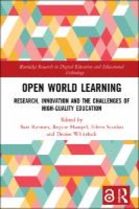 Open world learning : research, innovation and the challenges of high-quality education