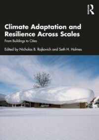 Climate adaptation and resilience across scales : from buildings to cities