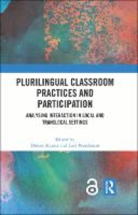 Plurilingual classroom practices and participation : analysing interaction in local and translocal settings