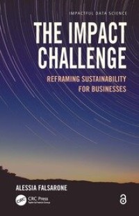 The impact challenge : reframing sustainability for businesses