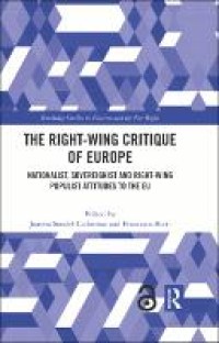 The right-wing critique of Europe : nationalist, souverainist and right-wing populist attitudes to the EU