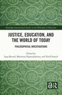 Justice, education, and the world of today philosophical investigations