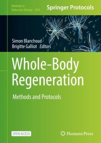 Whole-Body Regeneration : Methods and Protocols