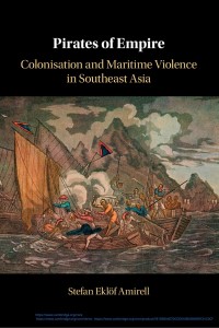 Pirates of empire : colonisation and maritime violence in Southeast Asia