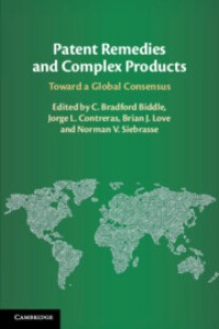 Patent Remedies and Complex Products : Toward a Global Consensus