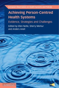 Achieving person-centred health systems : evidence, strategies and challenges