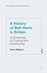 A history of self-harm in Britain: a genealogy of cutting and overdosing