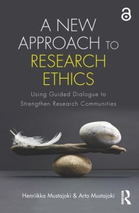 A new approach to research ethics : using grounded dialogue to strengthen research communities