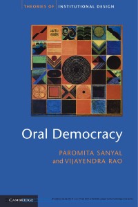 Oral democracy : deliberation in Indian village assemblies