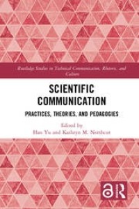 Scientific communication : practices, theories, and pedagogies