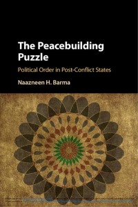 The peacebuilding puzzle : political order in post-conflict states