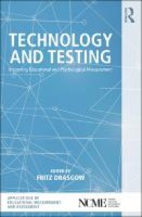 Technology and testing : improving educational and psychological measurement