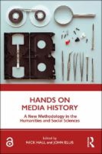 Hands on media history: a new methodology in the humanities and social sciences