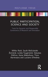 Public participation, science and society : tools for dynamic and responsible governance of research and innovation