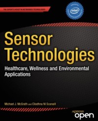 Sensor technologies : healthcare, wellness, and environmental applications