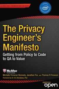 The privacy engineer's manifesto : getting from policy to code to QA to value