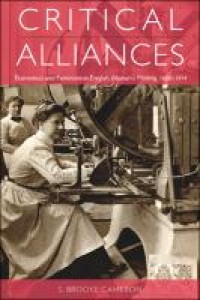 Critical alliances : economics and feminism in English women's writing, 1880-1914