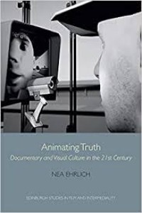 Animating Truth  documentary and visual culture in the 21st century