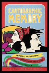 Cartographic memory : social movement activism and the production of space