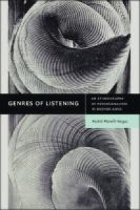 Genres of listening : an ethnography of psychoanalysis in Buenos Aires