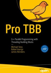 Pro TBB : C++ parallel programming with threading building blocks