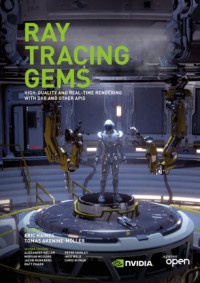 Ray tracing gems : high-quality and real-time rendering with DXR and other APIs