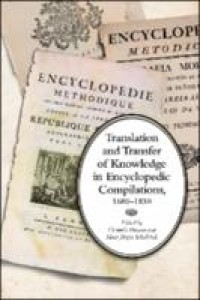 Translation and transfer of knowledge in encyclopedic compilations, 1680-1830