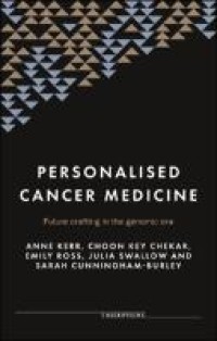 Personalised cancer medicine : future crafting in the genomic era