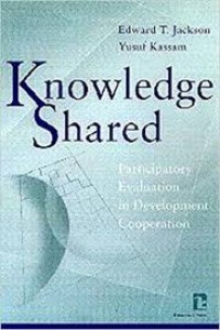 Knowledge shared: participatory evaluation in development cooperation