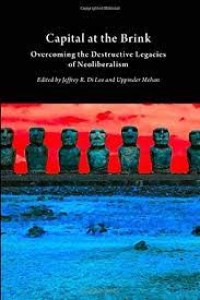 Capital at the brink : overcoming the destructive legacies of neoliberalism