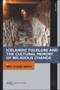 Icelandic folklore and the cultural memory of religious change