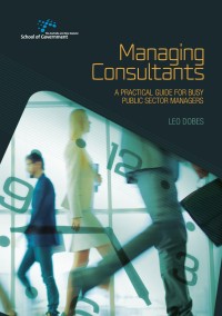 Managing consultants : a practical guide for busy public sector managers