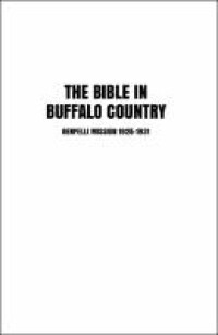 The Bible in Buffalo Country : Oenpelli Mission 1925–1931