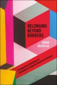 Belonging beyond borders : cosmopolitan affiliations in Contemporary Spanish American literature