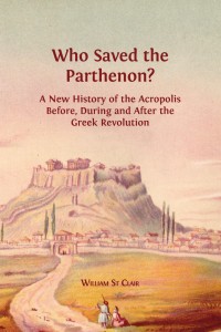 Who saved the parthenon? : a new history of the acropolis before, during and after the greek revolution