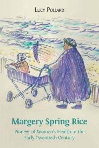 Margery spring rice: pioneer of women’s health in the early twentieth century