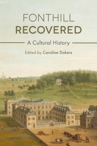 Fonthill recovered : a cultural history