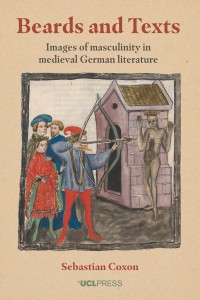 Beards and texts : images of masculinity in medieval German literature