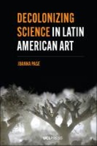 Decolonizing science in Latin American art