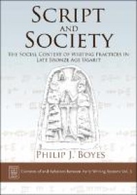 Script and society : the social context of writing practices in late Bronze Age Ugarit