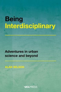 BEING INTERDISCIPLINARY : adventures in urban science and beyond