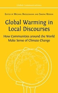 Global warming in local discourses : how communities around the world