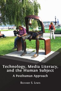 Technology, media literacy, and the human subject: a posthuman approach